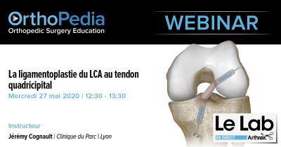 Webinar LCA au Tendon du Quadriceps: Dr Cognault et Arthrex en direct du Lab.